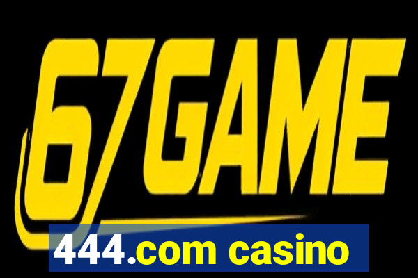 444.com casino